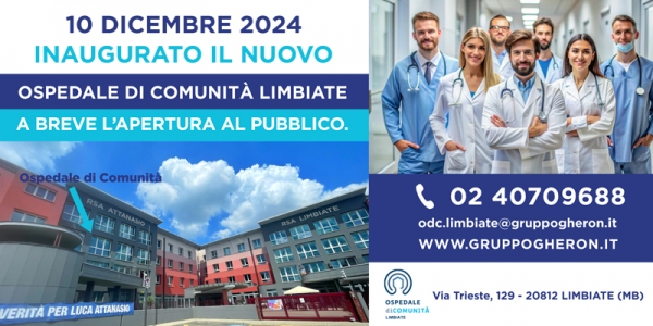 Inaugurato il nuovo Ospedale di Comunit&agrave; LIMBIATE, situato nel complesso delle RSA Attanasio e RSA Limbiate.